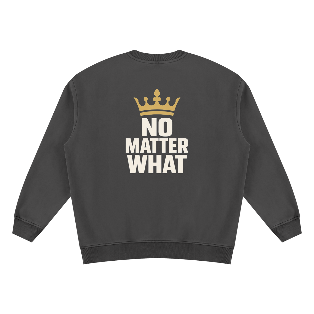 Unisex Vintage Wash Fleece Sweatshirt - Uncommon Front/ No Matter What Back